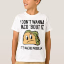 Search for nacho tshirts Taco