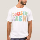 Search for cousin tshirts Cool