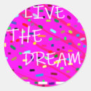 Search for living the dream stickers Live