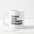 Search for energy efficiency mugs Sarcastic