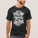 Search for follow your dreams tshirts Stars