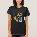 Search for put a spell on you tshirts Magic