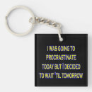 Search for procrastinate keychains Humour