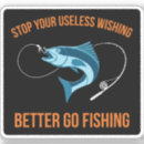 Search for funny fishing quotes stickers Fishermen