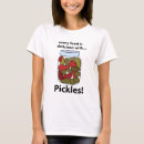 Search for green dill pickle tshirts Lover