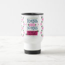 Search for saying travel mugs For her