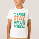 Search for metaphysics tshirts Quote