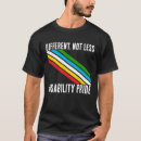 Search for different not less tshirts Disability pride