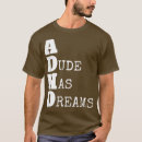 Search for funny adhd tshirts Humourous adhd quote