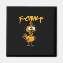 Search for funny chicken quotes magnets Fcawf