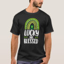 Search for not lucky blessed tshirts Rainbow