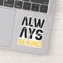 Search for always be kind stickers Inspire