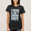 Search for snow tshirts Funny