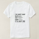 Search for funny gay quotes tshirts Homosexual