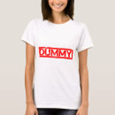 Search for dummy tshirts Funny