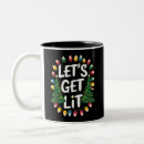 Search for get lit mugs Xmas