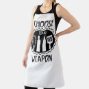 Search for choose your weapon aprons Kitchen