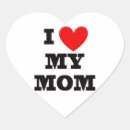 Search for i love my moms stickers Mama
