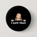 Search for funny christian buttons Quote