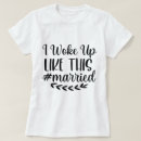 Search for i woke up like this tshirts Honeymoon