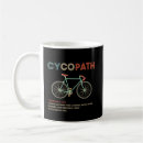 Search for cycopath mugs Cycologist