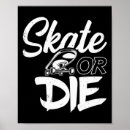 Search for skatepark posters Ride or die