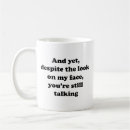 Search for is it yet mugs Sarcasm