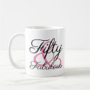 Search for fifty and fabulous mugs 50 years old