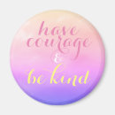 Recherche de citation de courage magnets Encouragement
