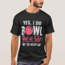 Search for pin up tshirts Bowling