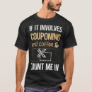 Search for couponer tshirts Bargain