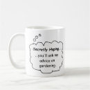 Search for funny gardener mugs Gardeners