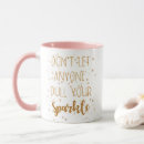 Search for dull your sparkle mugs Glitter