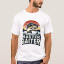 Search for master baiter tshirts Fishing enthusiast