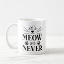 Search for meow mugs Pun