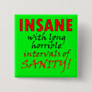 Search for insanity buttons Crazy
