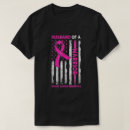 Search for breast cancer warrior tshirts Husband
