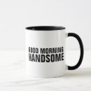 Search for good morning handsome mugs Boyfriend