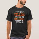Search for im not yelling tshirts Voice