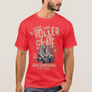 Search for roller skating tshirts Sports