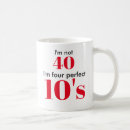Search for age 40 mugs Fortieth