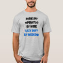 Search for forklift operator tshirts Funny