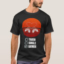 Search for single taken gamer tshirts Valentine's