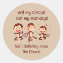 Search for these are my monkeys stickers Not my circus