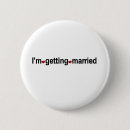 Search for getting married buttons Bride to be