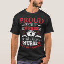 Search for retired nurse tshirts Retirement
