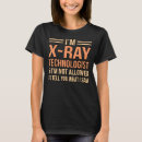 Search for xray tshirts Technologist