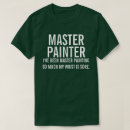 Search for painter quote tshirts Joke