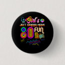 Search for have fun buttons Wanna