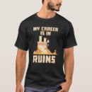 Search for career tshirts Archaeology